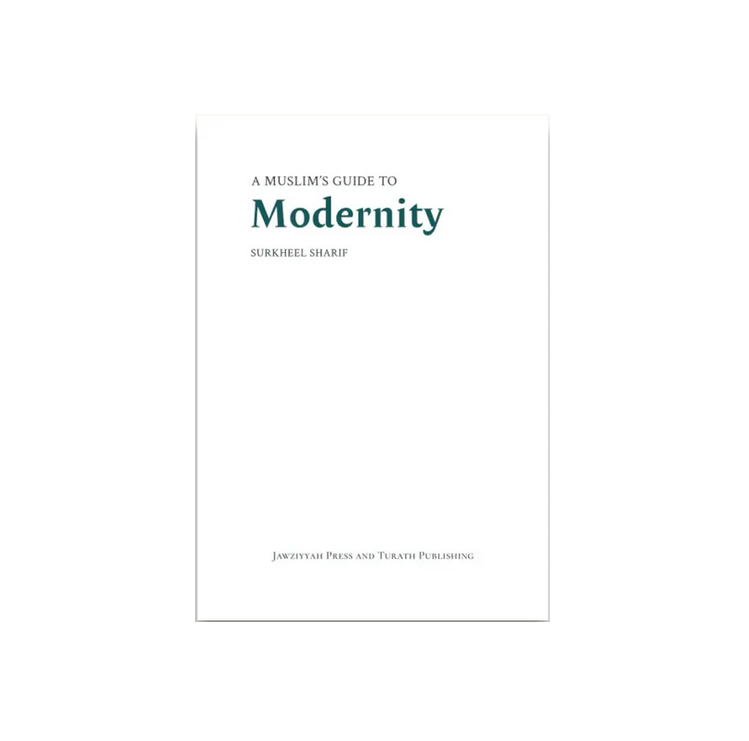A Muslim's Guide to Modernity