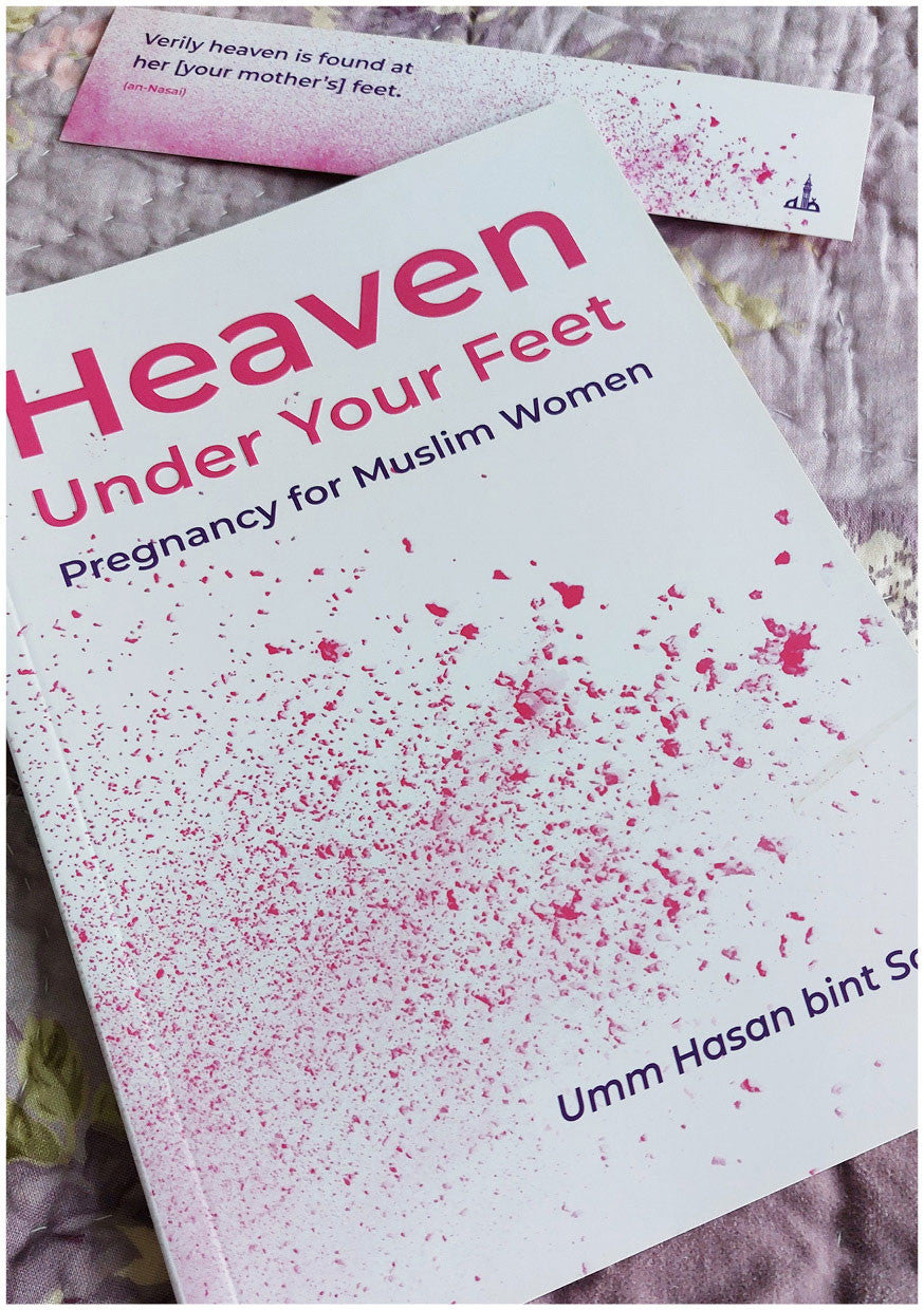 Heaven Under Your Feet | Pregnancy for Muslim Women