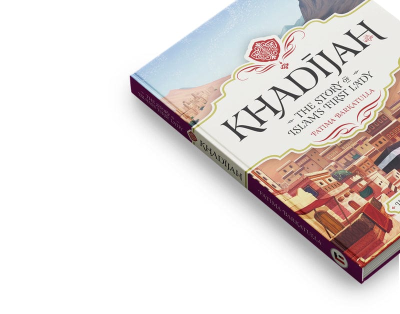 Khadijah | The Story of Islam's First Lady