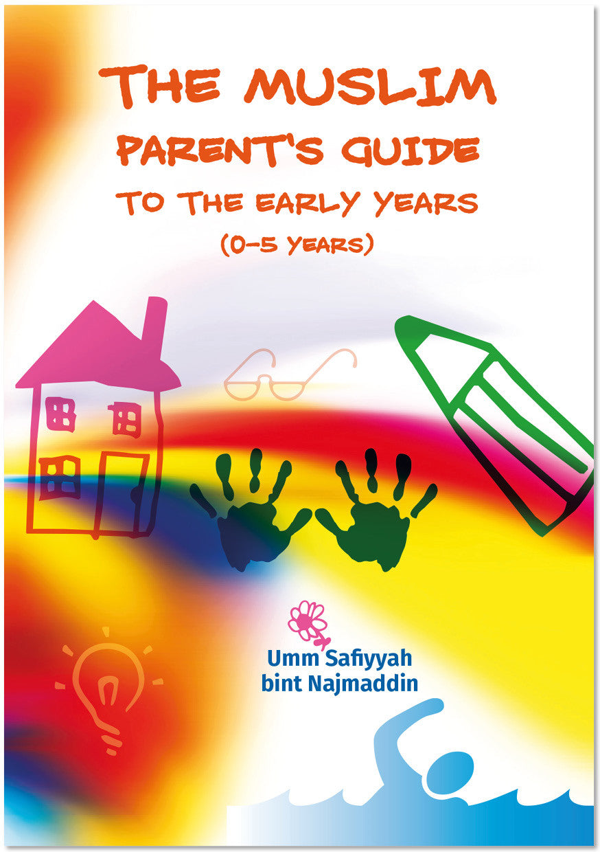 The Muslim Parent’s Guide to the Early Years