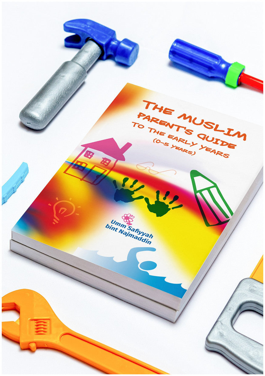The Muslim Parent’s Guide to the Early Years