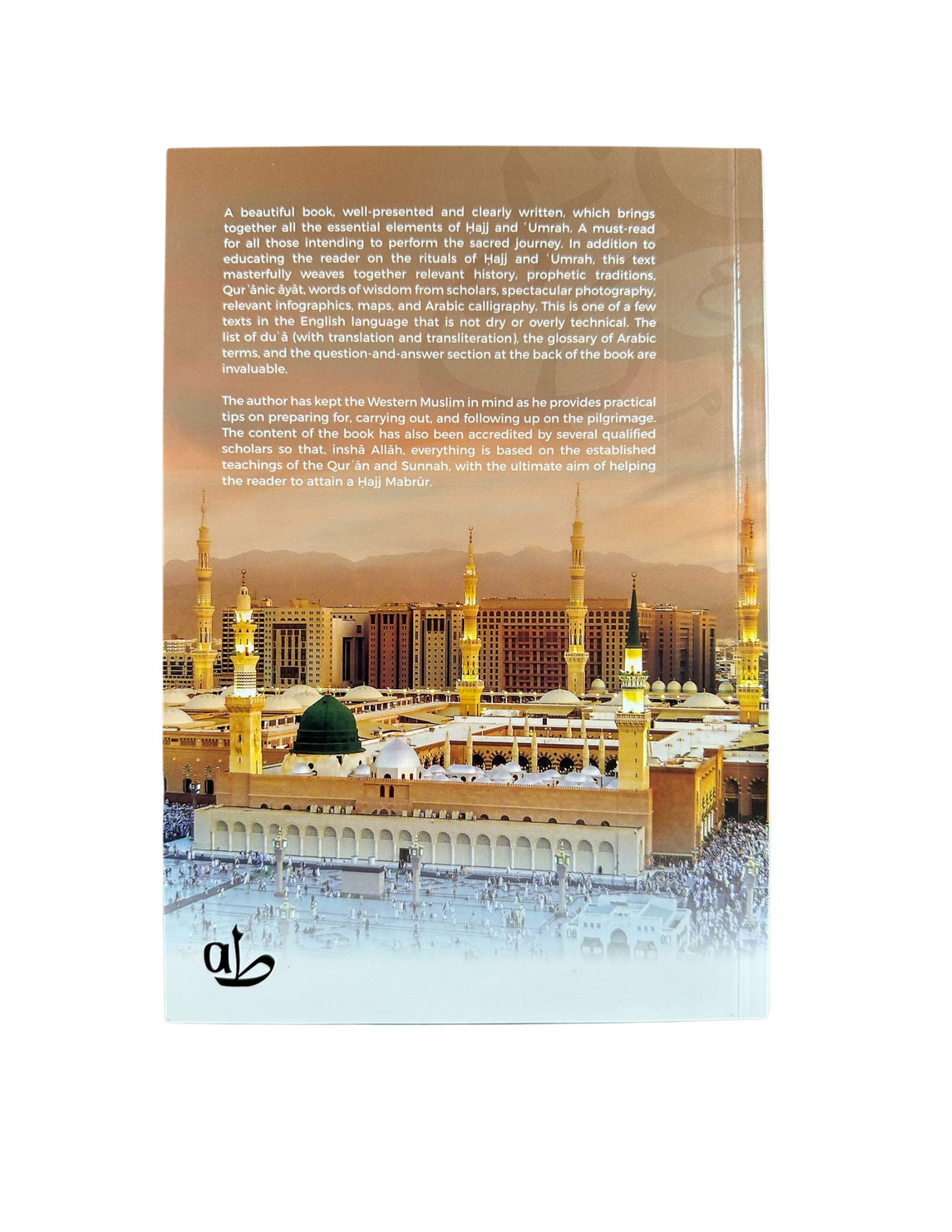 The Essential Ḥajj and Umrah Guide