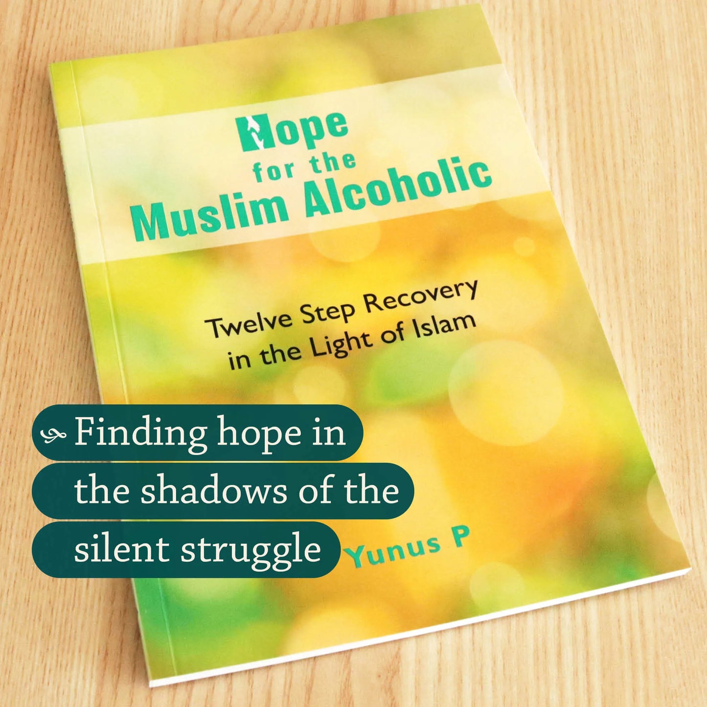 Hope for the Muslim Alcoholic | Twelve Step Recovery in the Light of Islam