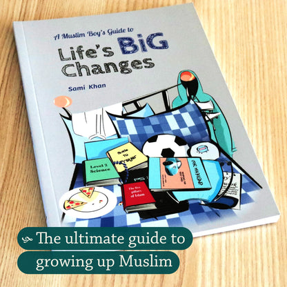A Muslim Boy’s Guide to Life’s Big Changes