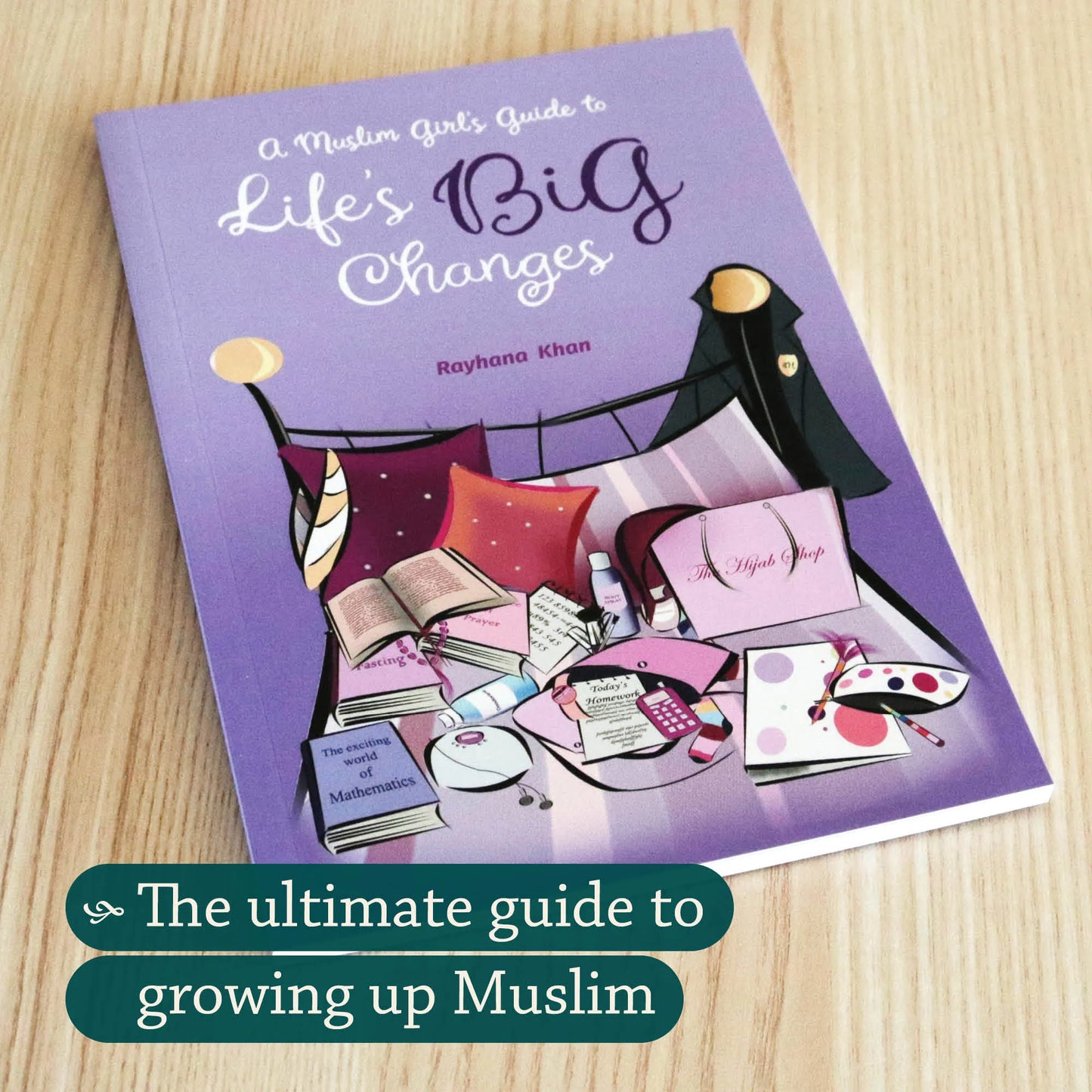 A Muslim Girl’s Guide to Life’s Big Changes