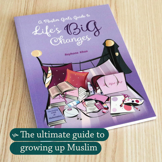 A Muslim Girl’s Guide to Life’s Big Changes