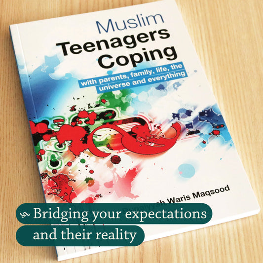 Muslim Teenagers Coping | with parents, family, life, the universe and everything
