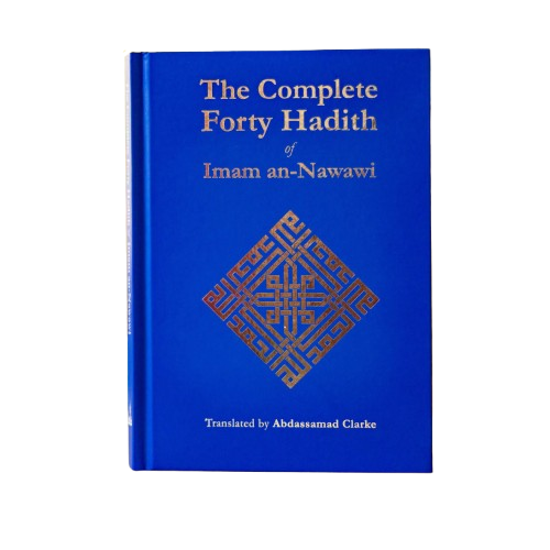 The Complete Forty Hadith of Imam an-Nawawi | Hardback