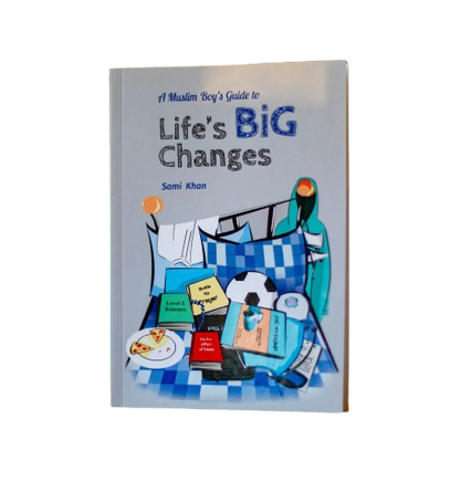 A Muslim Boy’s Guide to Life’s Big Changes