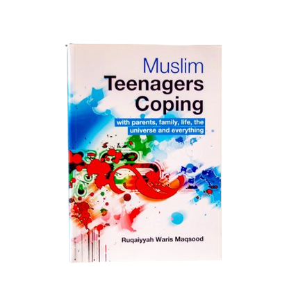 Muslim Teenagers Coping | with parents, family, life, the universe and everything