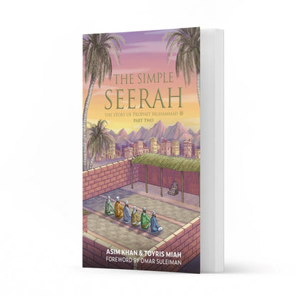 The Simple Seerah Part Two