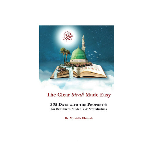 The Clear Sirah Made Easy - 365 Days With The Prophet ﷺ | Hardcover