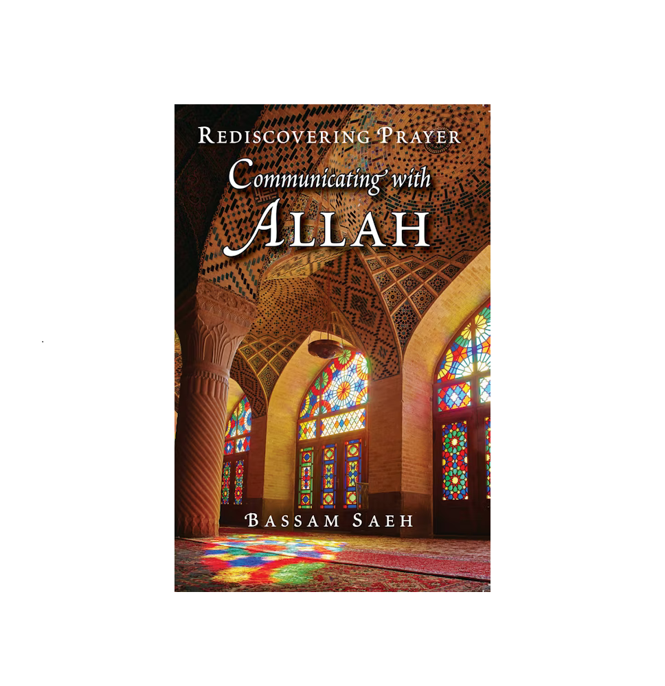 Communicating with Allah | Rediscovering Prayer (Salah)