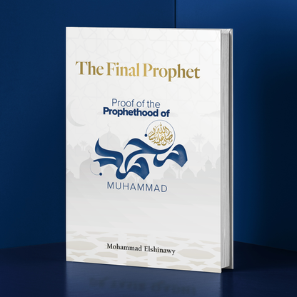 The Final Prophet | Proof of the Prophethood of Muhammad