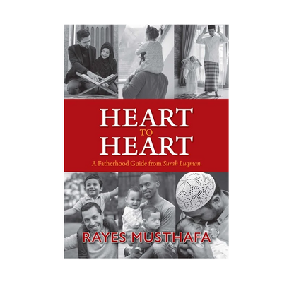 Heart to Heart | A Fatherhood Guide from Surah Luqman