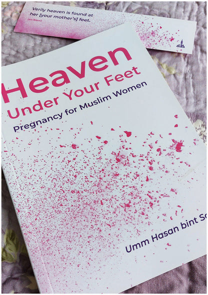 Heaven Under Your Feet | Pregnancy for Muslim Women
