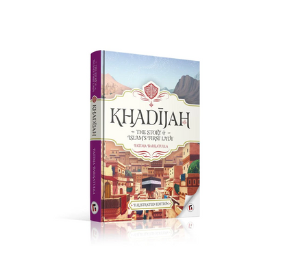 Khadijah | The Story of Islam's First Lady