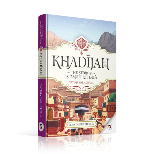 Khadijah | The Story of Islam's First Lady