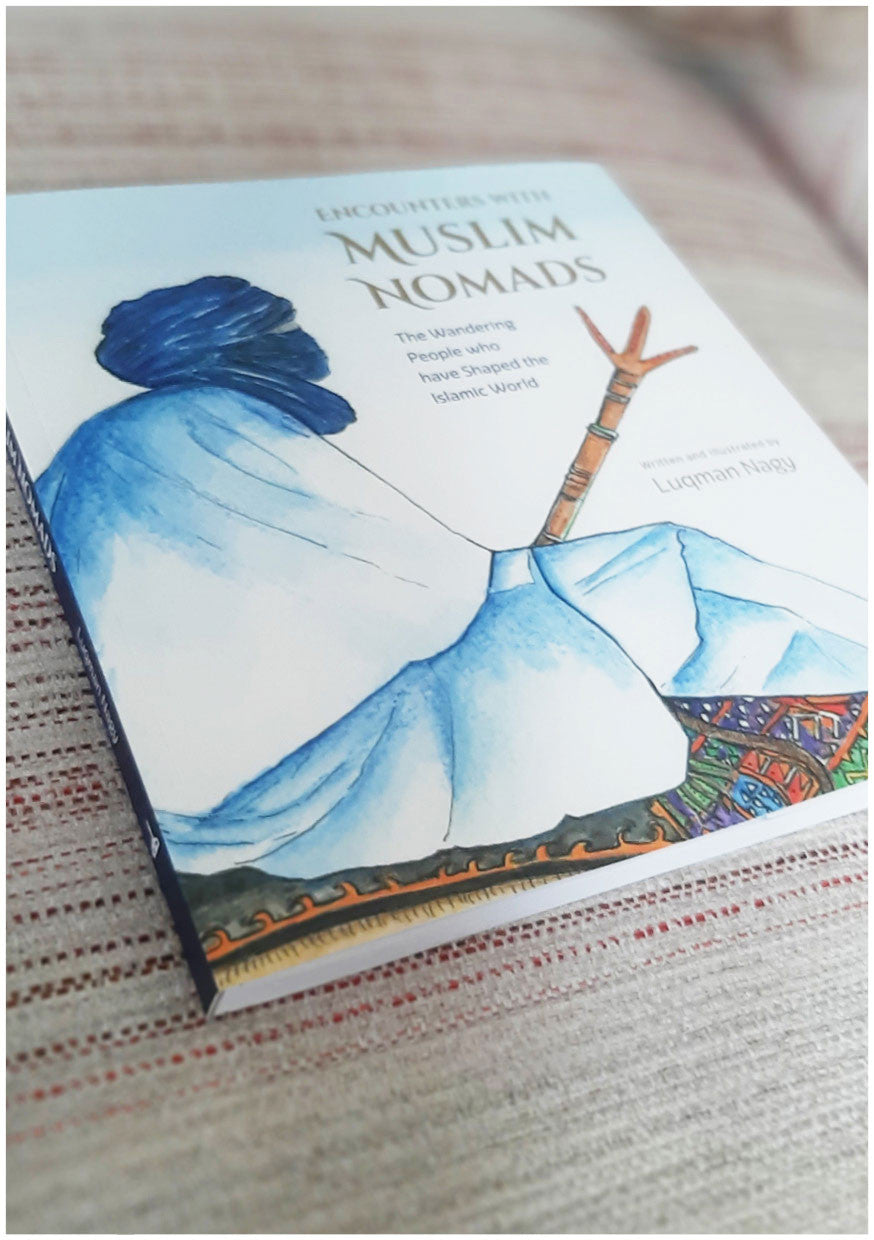 Encounters With Muslim Nomads | The Wandering People who have Shaped the Islamic World