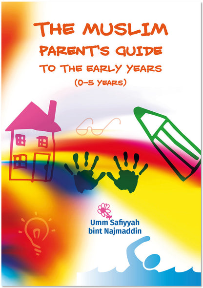 The Muslim Parent’s Guide to the Early Years