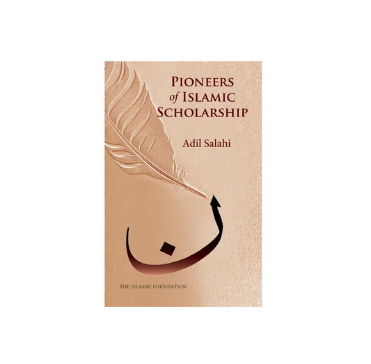 Pioneers of Islamic Scholarship