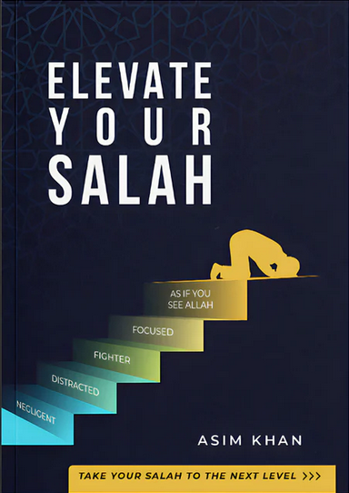 Elevate Your Salah