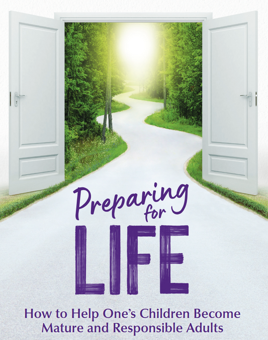 Preparing For Life | How to Help One's Children Become Mature and Responsible Adults