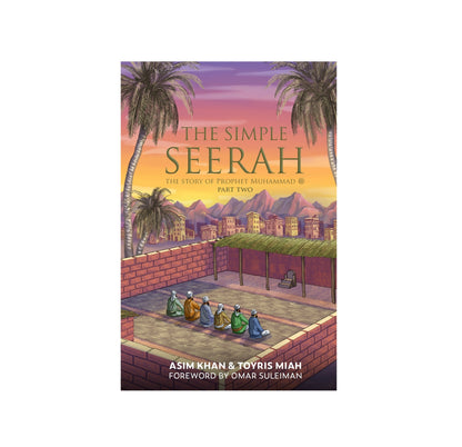 The Simple Seerah Part Two