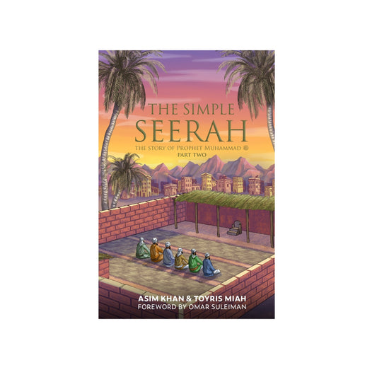 The Simple Seerah Part Two