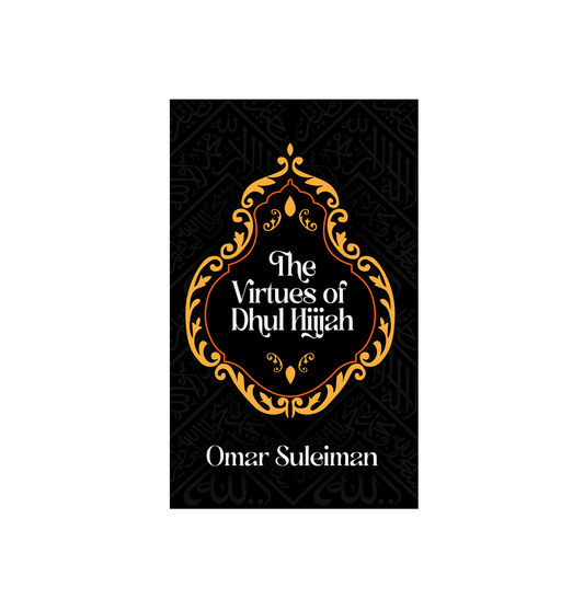 The Virtues of Dhul Hijjah