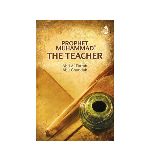 Prophet Muhammad: The Teacher