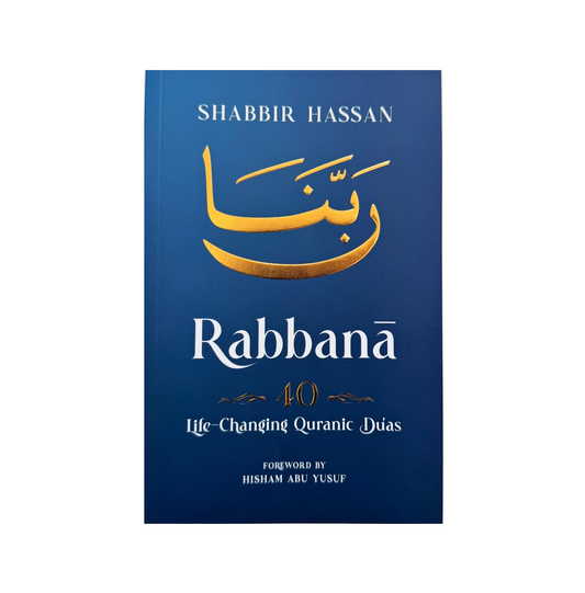 Rabbana | 40 Life Changing Quranic Duas