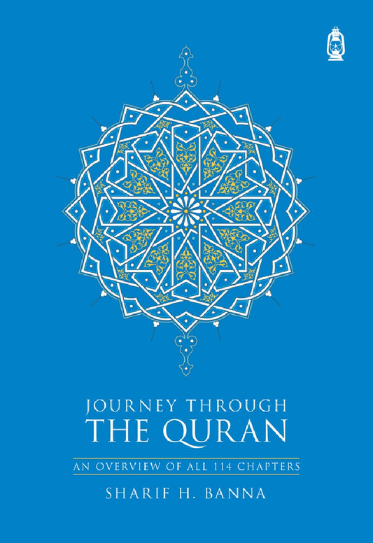 Journey Through The Quran | An Overview of All 114 Chapters