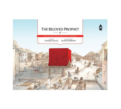 The Beloved Prophet | An Illustrated Biography in Rhyme