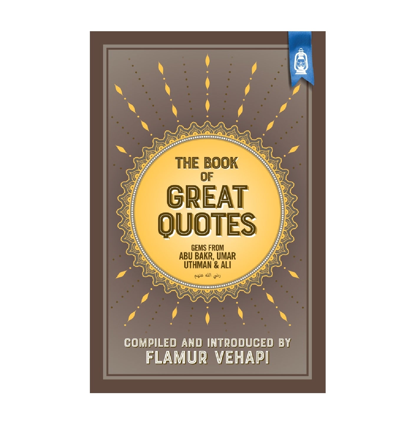 The Book of Great Quotes | Gems from Abu Bakr, Umar, Uthman and Ali