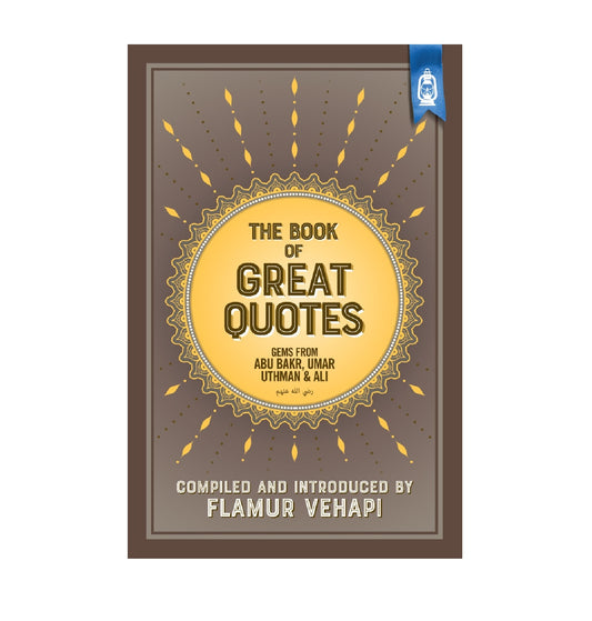 The Book of Great Quotes | Gems from Abu Bakr, Umar, Uthman and Ali